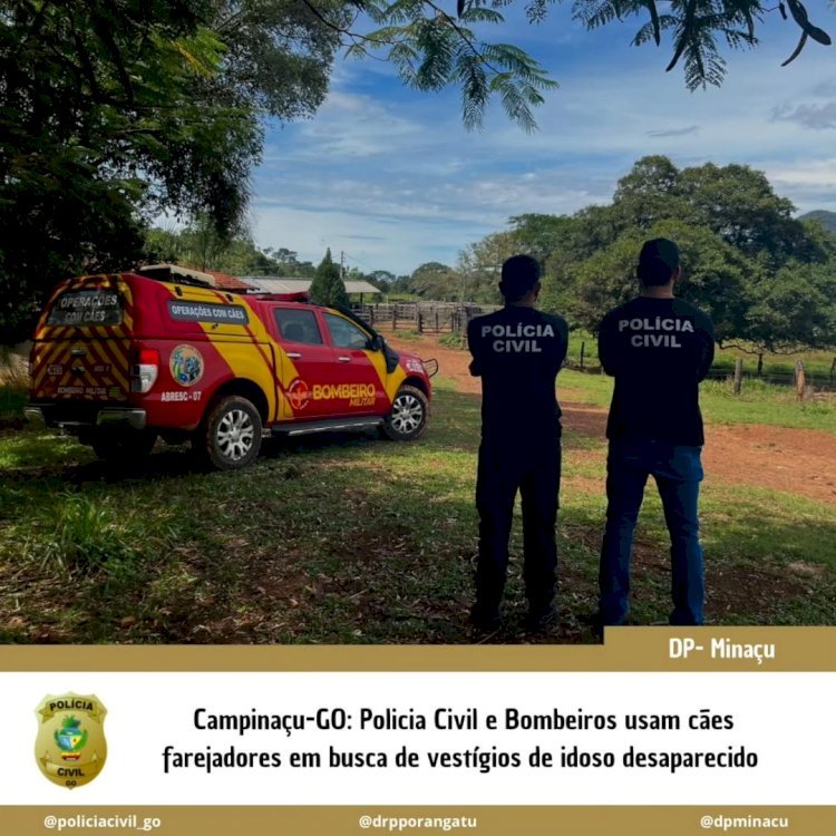 INVESTIGAÇÃO | Polícia Civil de Minaçu usa cães farejadores em busca por idoso desaparecido em Campinaçu-GO