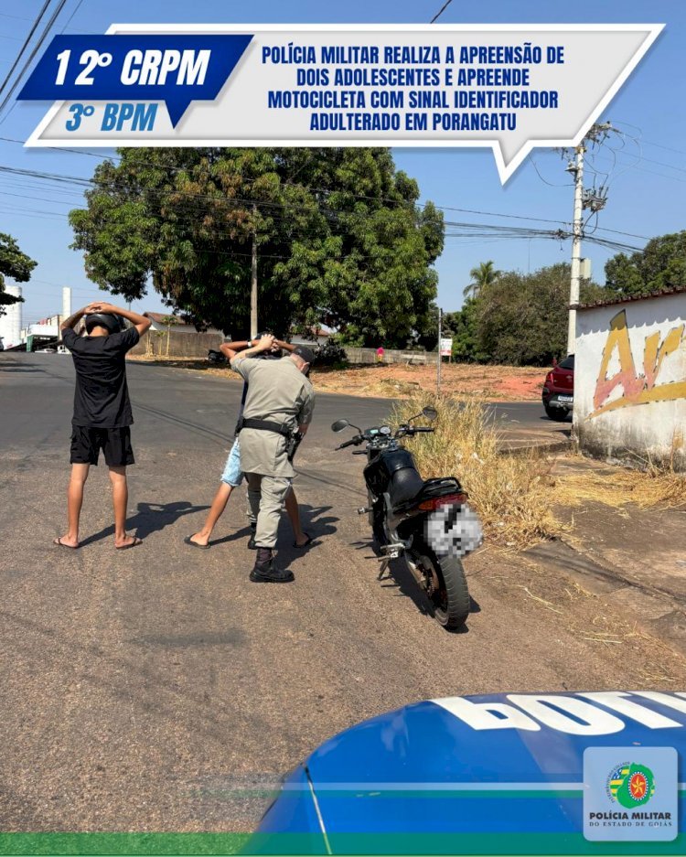 POLÍCIA MILITAR REALIZA A APREENSÃO DE DOIS ADOLESCENTES E APREENDE MOTOCICLETA COM SINAL IDENTIFICADOR ADULTERADO EM PORANGATU