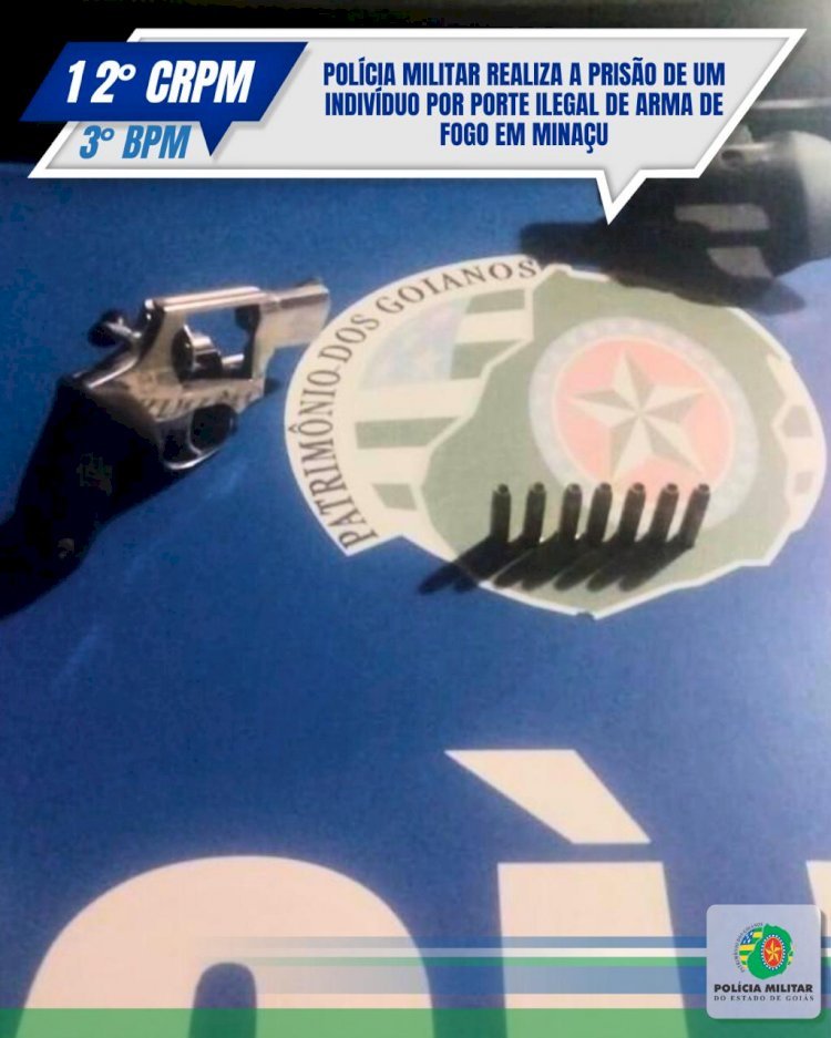 POLÍCIA MILITAR REALIZA A PRISÃO DE UM INDIVÍDUO POR PORTE ILEGAL DE ARMA DE FOGO EM MINAÇU